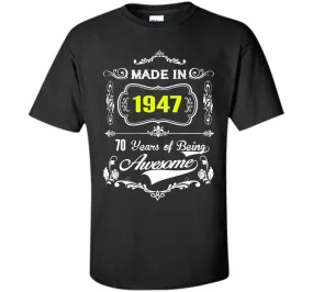 Made in 1947 Tshirt 70th Birthday 70 Years Gift