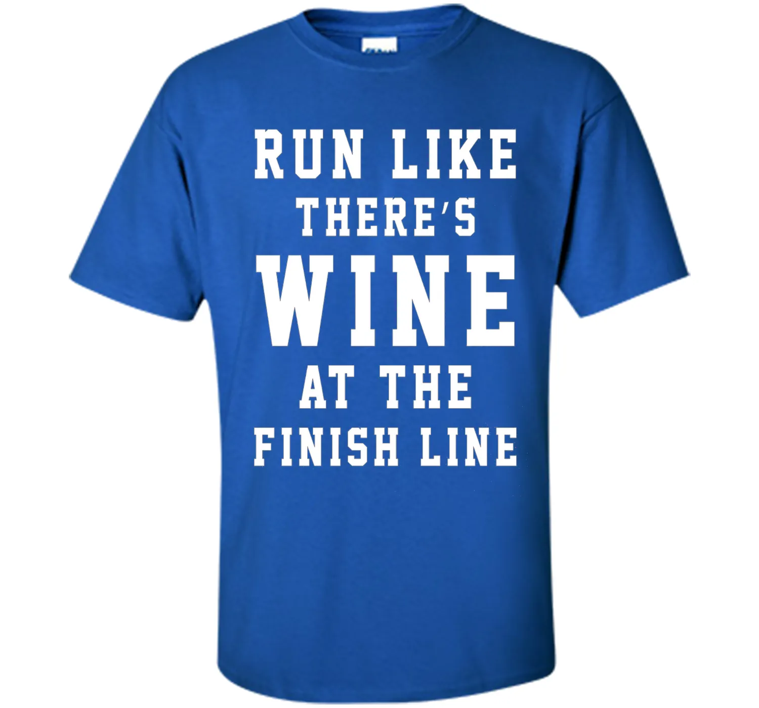 Run Like There's Wine at the Finish Line Funny Tee