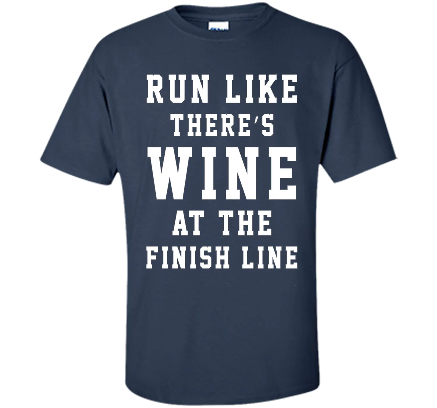 Run Like There's Wine at the Finish Line Funny Tee