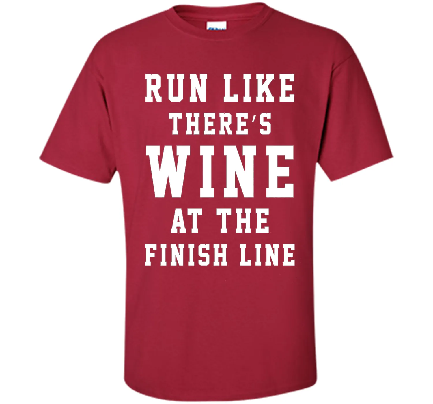 Run Like There's Wine at the Finish Line Funny Tee