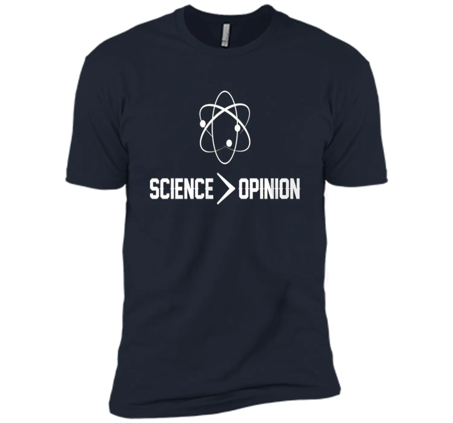 Science is Greater Than Opinion T Shirt