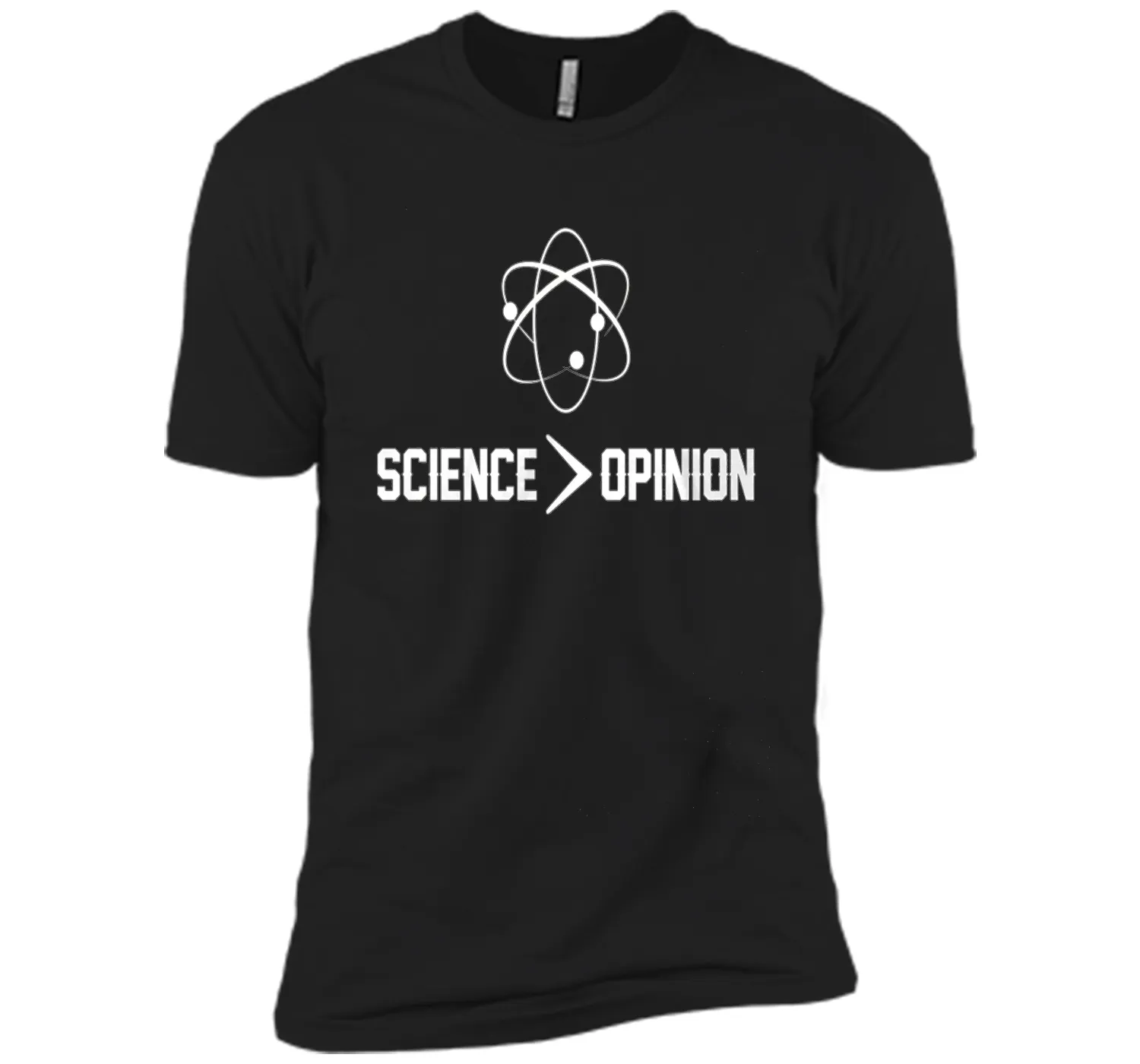 Science is Greater Than Opinion T Shirt