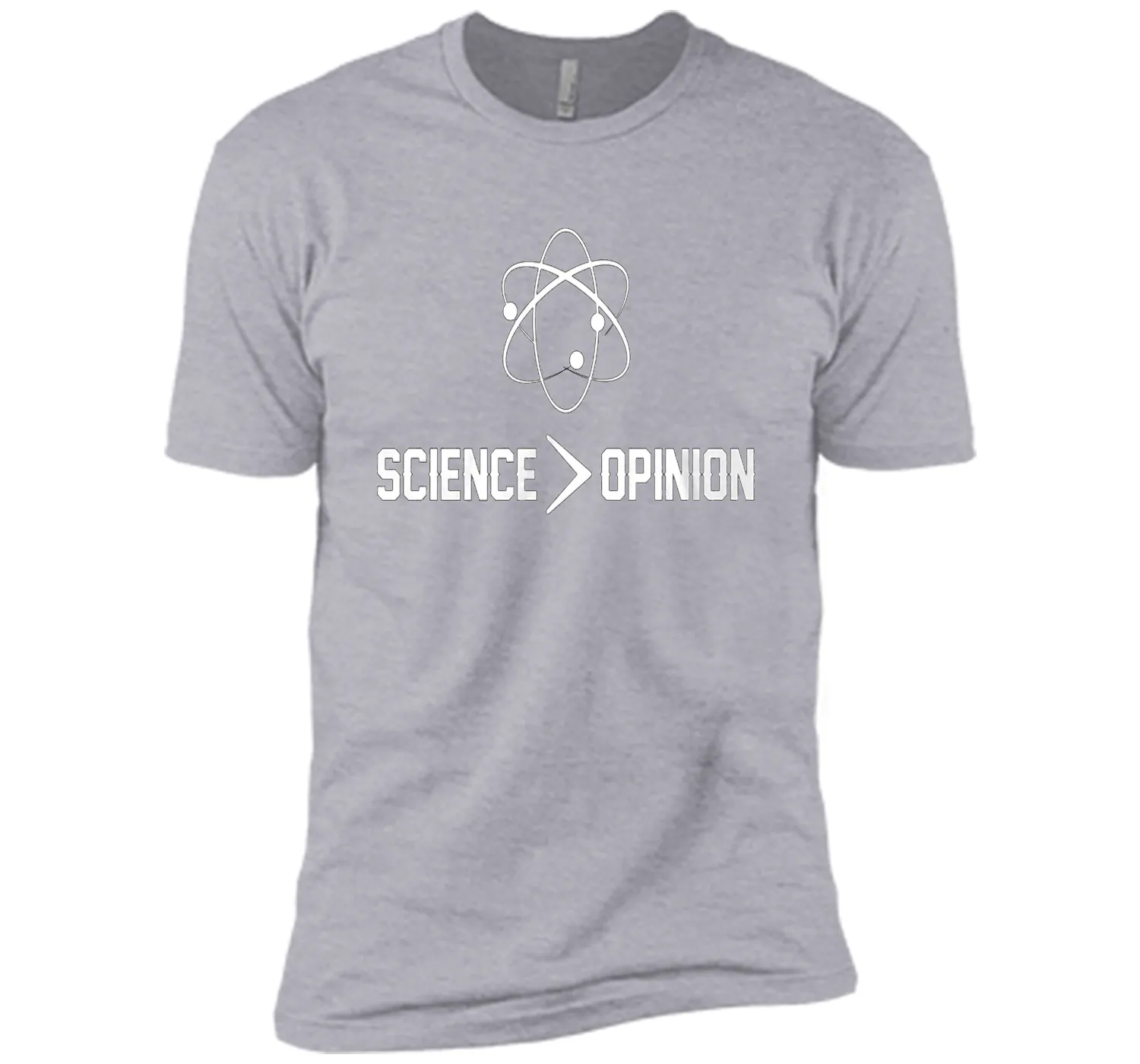 Science is Greater Than Opinion T Shirt