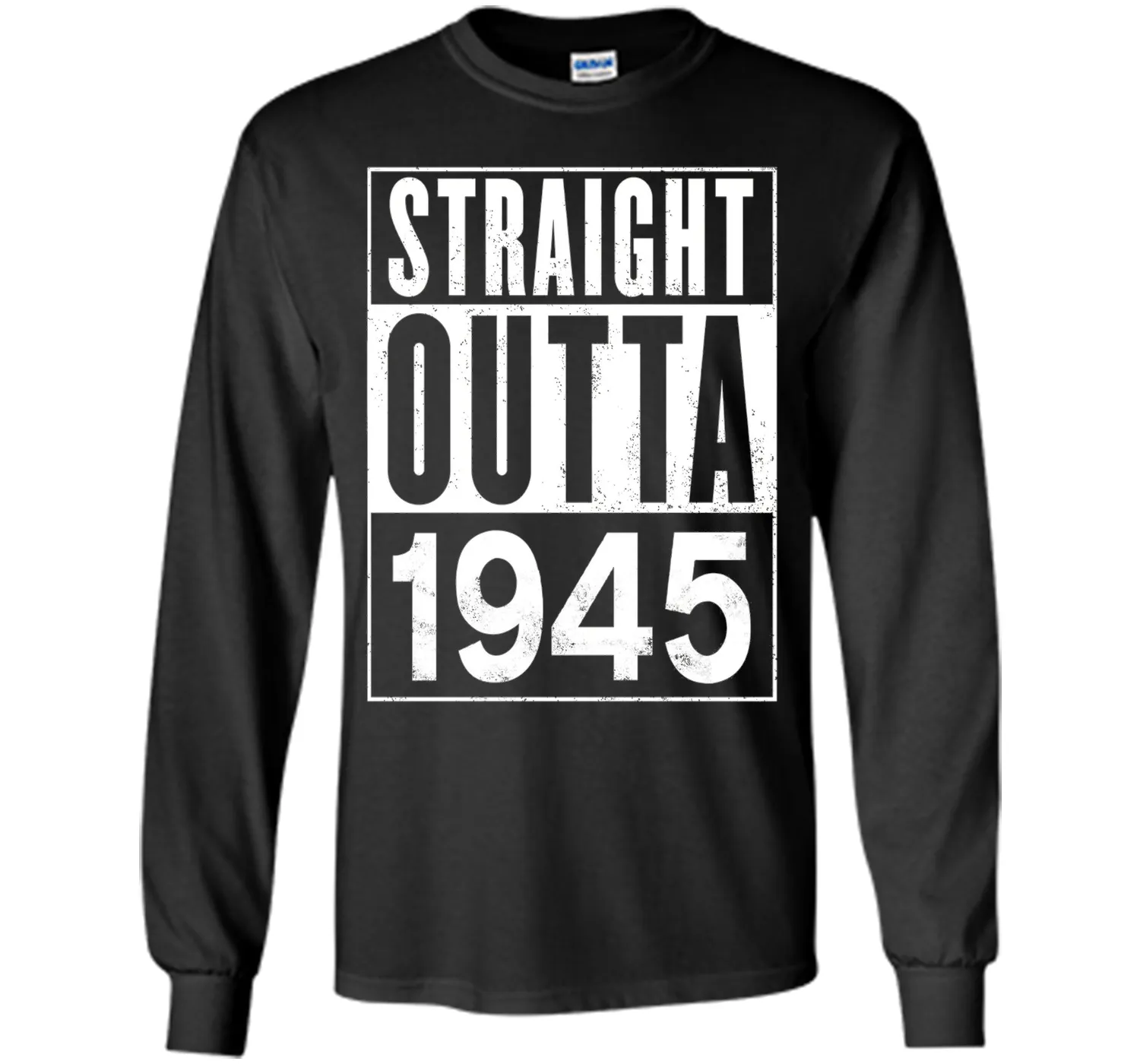 Straight Outta 1945 Year 72nd Birthday Year Funny T-Shirt