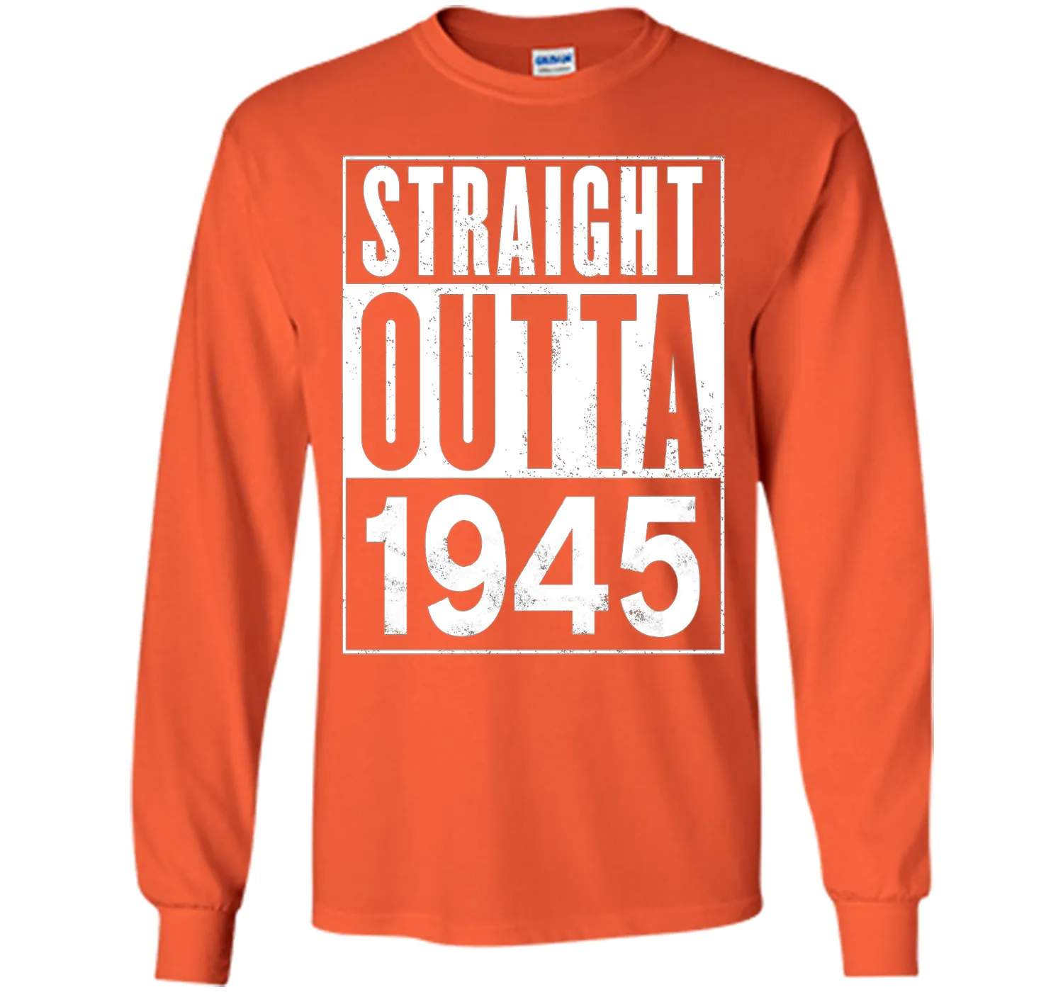 Straight Outta 1945 Year 72nd Birthday Year Funny T-Shirt