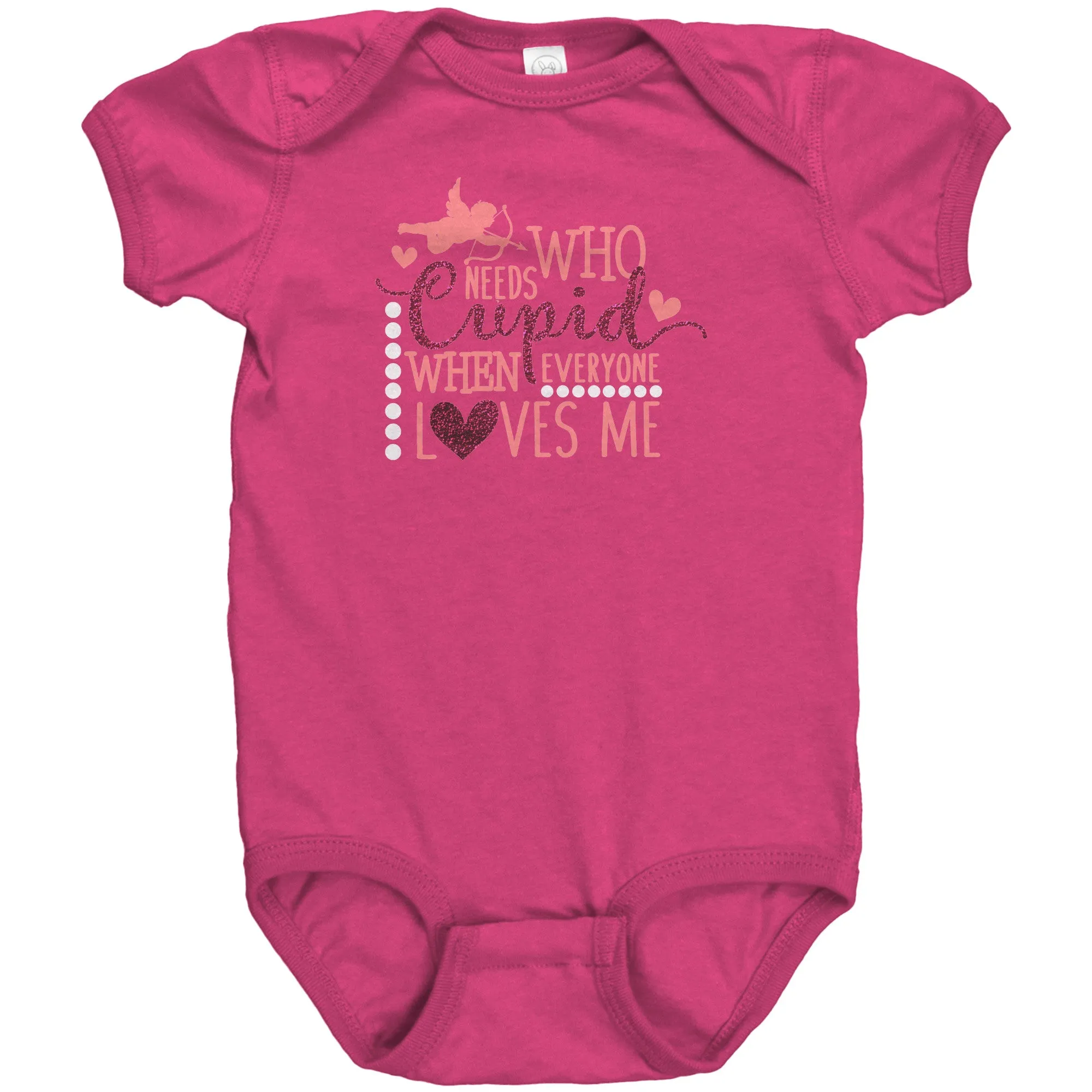 Who Needs Cupid When Everyone Loves Me Short Sleeve Baby Snap Bodysuit Onesie