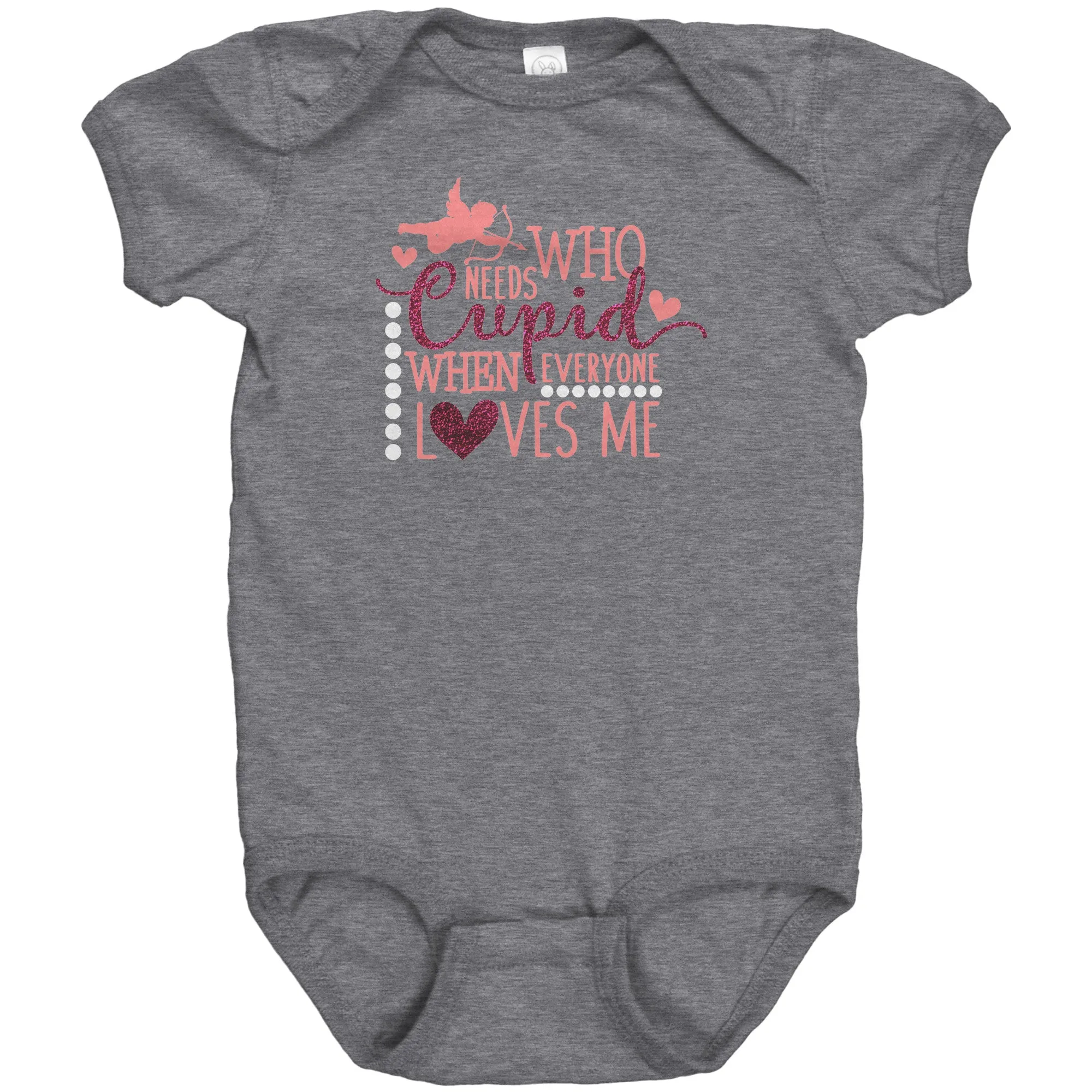 Who Needs Cupid When Everyone Loves Me Short Sleeve Baby Snap Bodysuit Onesie